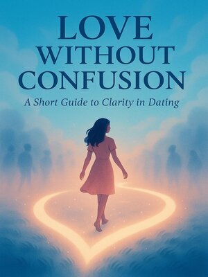 cover image of Love Without Confusion